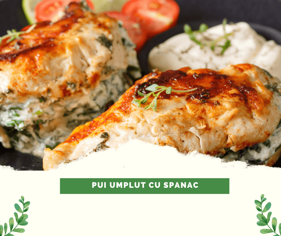 Pui umplut cu spanac – Fel de mancare prietenos cu silueta, potrivit pentru diabetici si celor care vor sa slabeasca